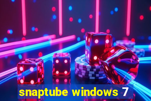 snaptube windows 7